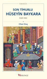 Son Timurlu Hüseyin Baykara (1438-1506)