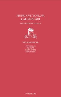 Hukuk ve Toplum Çalışmaları & İran Üzerine Yazılar