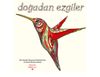 Doğadan Ezgiler & Her Yaş İ&ccedil;in Boyayarak Rahatlama ve Sanat Yaratma Kitabı