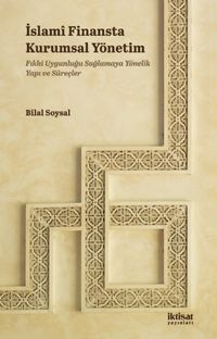İslamî Finansta Kurumsal Yönetim &  Fıkhi Uygunluğu Sağlamaya Yönelik Yapı ve Süreçler