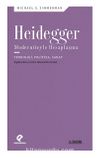 Heidegger Moderniteyle Hesaplaşma & Teknoloji-Politika-Sanat
