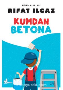 Kumdan Betona - Rıfat Ilgaz