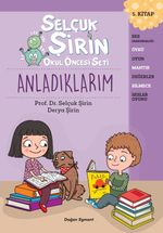 Selçuk Şirin Okul Öncesi Seti 5 / Anladıklarım