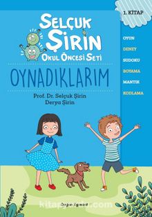 Selçuk Şirin Okul Öncesi Seti 1 / Oynadıklarım - Prof. Dr.  Selçuk Şirin