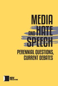 Media And Hate Speech & Perennial Questions, Current Debates