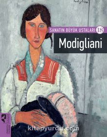 Sanatın Büyük Ustaları 18 / Modigliani - Bilinmeyen Yazar