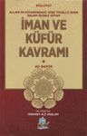 İman ve Küfür Kavramı &amp; Allah'ın Kitabındaki Gibi Tecelli Eden İslam 2
