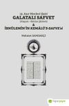 19. Asır Mevlev&icirc; Şairi Galatalı Safvet (Hayatı - B&uuml;t&uuml;n Şiirleri) & İbn&uuml;lemin&rsquo;in Kemal&uuml;&rsquo;s-Safve&rsquo;si
