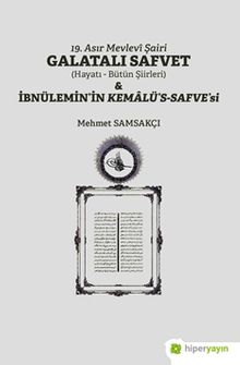 19. Asır Mevlevî Şairi Galatalı Safvet (Hayatı - Bütün Şiirleri) & İbnülemin’in Kemalü’s-Safve’si
