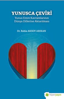 Yunusca Çeviri & Yunus Emre Kavramlarının Dünya Dillerine Aktarılması