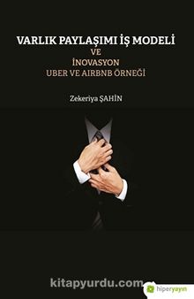 Varlık Paylaşımı ve İnovasyon Uber ve Airbnb Örneği - Zekeriya Şahin