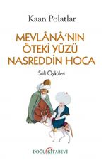 Mevlananın Öteki Yüzü Nasreddin Hoca