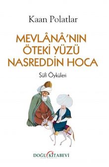 Mevlananın Öteki Yüzü Nasreddin Hoca