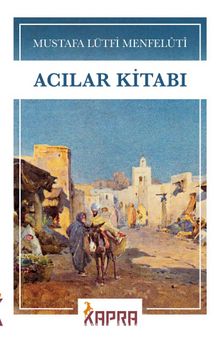 Acılar Kitabı - Mustafa Lütfi Menfeluti