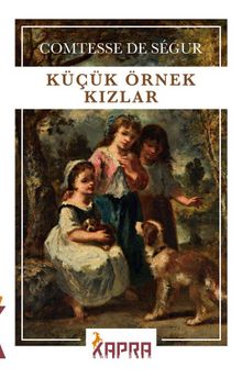Küçük Örnek Kızlar - Comtesse De Segur