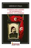 T&uuml;rkiye'nin Mazisi ve İstikbali & Suriye Layihası