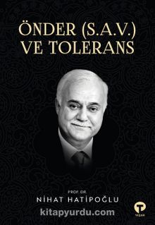 Önder (s.a.v.) ve Tolerans - Prof. Dr. Nihat Hatipoğlu