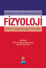 Hemşirelik ve Sağlık Meslek Okulları İçin Fizyoloji Klinik Uygulamaya Yönelik