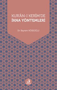 Kur'an-ı Kerim'de İkna Yöntemleri