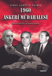 1960 Askeri Müdahalesi ve Milli Birlik Komitesinde Yaşanan İhtilaflar
