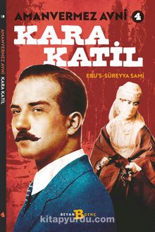 Amanvermez Avni 4 / Kara Katil - Ebu's Süreyya Sami