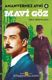 Amanvermez Avni 6 / Mavi Göz - Ebu's Süreyya Sami