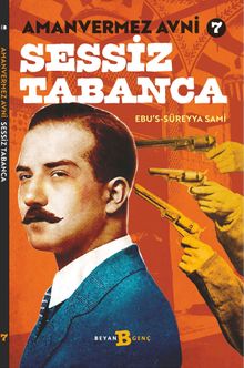 Amanvermez Avni 7 / Sessiz Tabanca 