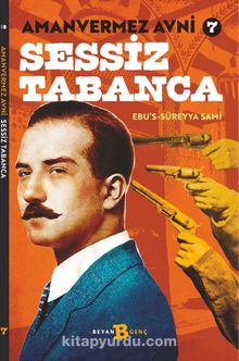 Amanvermez Avni 7 / Sessiz Tabanca - Ebu's Süreyya Sami