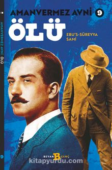 Amanvermez Avni 9 / Ölü - Ebu's Süreyya Sami