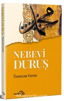 Nebevi Duruş - Ramazan Kayan