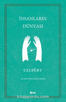 İnsanların Dünyası - Antoine De Saint Exupery