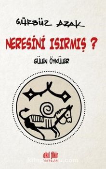 Neresini Isırmış? & Gülen Öyküler - Gürbüz Azak