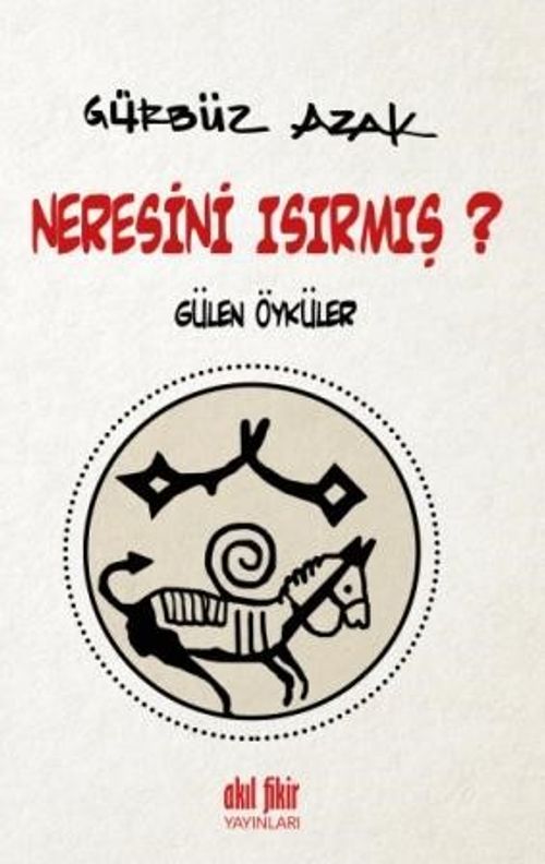 Neresini Isırmış? & Gülen Öyküler