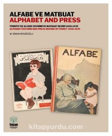 Alfabe ve Matbuat & Türkiye’de Alfabe Devrimi ve Matbuat Rejimi 1928-1939