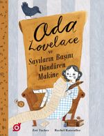 Ada Lovelace ve Sayıların Başını Döndüren Makine