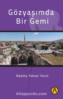 Gözyaşımda Bir Gemi - Nebiha Yüksel Yücel