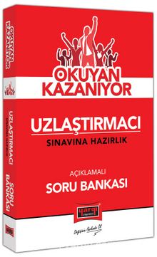 Okuyan Kazanıyor Uzlaştırmacı Sınavına Hazırlık Açıklamalı Soru Bankası - Kolektif