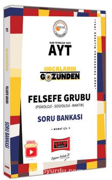 AYT Hocaların Gözünden Felsefe Grubu Soru Bankası - Murat Çil