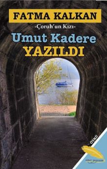 Umut Kadere Yazıldı