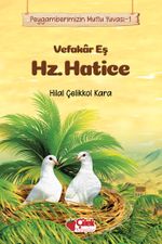 Vefakar Eş Hz. Hatice / Peygamberimizin Mutlu Yuvası 1