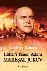 Hitler'i Yenen Adam Mareşal Jukov