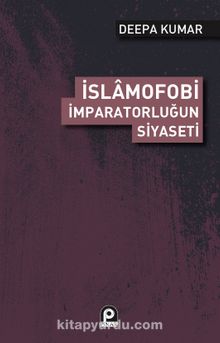 İslamofobi & İmparatorluğun Siyaseti - Deepa Kumar