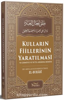 Kulların Fiillerinin Yaratılması - İmam-ı Buhari