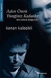 Aşkın &Ouml;mr&uuml; Y&uuml;reğiniz Kadardır