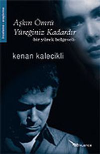 Aşkın Ömrü Yüreğiniz Kadardır