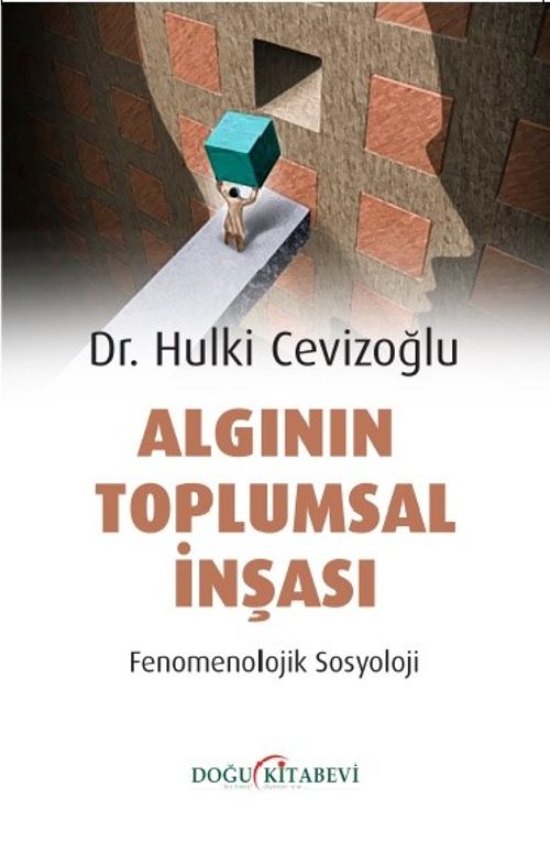 Algının Toplumsal İnşası & Fenomenolojik Sosyoloji