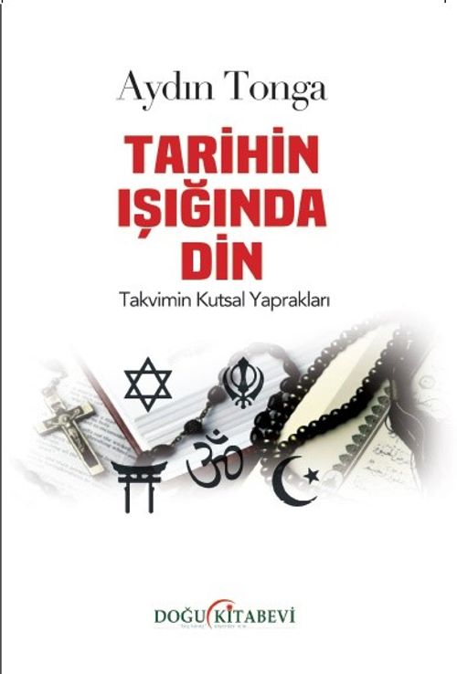 Tarihin Işığında Din & Takvimin Kutsal Yaprakları