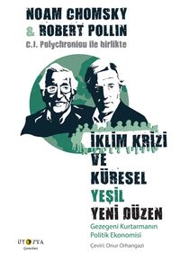 İklim Krizi ve Küresel Yeşil Yeni Düzen & Gezegeni Kurtarmanın Politik Ekonomisi