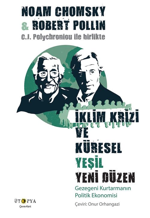 İklim Krizi ve Küresel Yeşil Yeni Düzen & Gezegeni Kurtarmanın Politik Ekonomisi