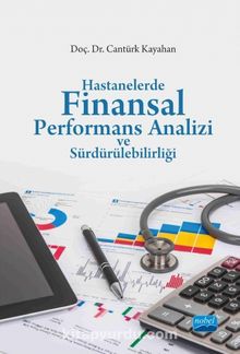 Hastanelerde Finansal Performans Analizi ve Sürdürülebilirliği